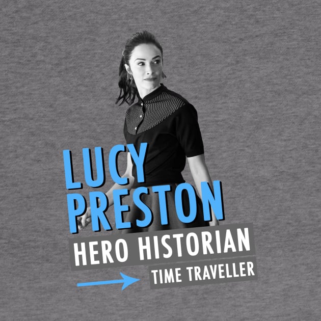 Lucy Preston - Hero, Historian, Time Traveller by runningfox